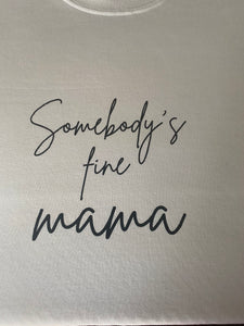 Somebody's Fine  Mama